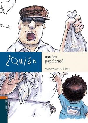 QUIEN USA LAS PAPELERAS? | 9788426350305 | ALCANTARA GUSTI, RICARDO | Llibreria Online de Tremp