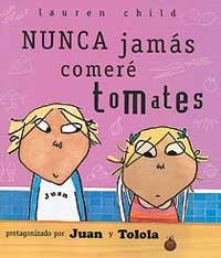 NUNCA JAMAS COMERE TOMATES | 9788484880929 | CHILD, LAUREN | Llibreria Online de Tremp