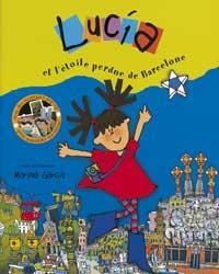 LUCIA ET L'ETOILE PERDUE DE BARCELONE | 9788484881889 | GARCÍA, MARINA | Llibreria Online de Tremp