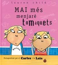 MAI MES MENJARE TOMAQUETS | 9788484880936 | CHILD, LAUREN | Llibreria Online de Tremp