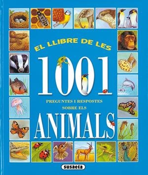 LLIBRE DE LES 1001 PREGUNTES I RESPOSTES ANIMALS | 9788430545476 | VARIOS AUTORES