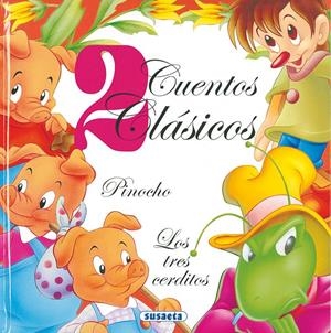 CUENTOS CLASICOS. PINOCHO Y LOS TRES CERDITOS | 9788430500017 | VARIOS AUTORES
