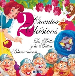 CUENTOS CLASICOS. LA BELLA Y LA BESTIA Y BLANCANIEVES | 9788430555598 | VARIOS AUTORES
