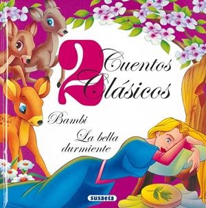 CUENTOS CLASICOS.BAMBI Y LA BELLA DURMIENTE | 9788430555581 | VARIOS AUTORES