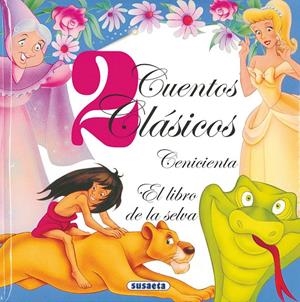 CUENTOS CLASICOS. CENICIENTA Y EL LIBRO DE LA SELVA | 9788430555604 | VARIOS AUTORES