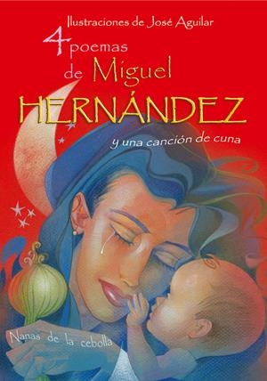 4 POEMAS DE MIGUEL HERNANDEZ Y UNA CANCION DE CUNA | 9788493416065 | HERNÁNDEZ, MIGUEL | Llibreria Online de Tremp