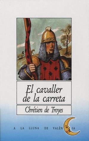 CAVALLER DE LA CARRETA, EL | 9788476600177 | TROYES, CHRETIEN DE | Llibreria Online de Tremp