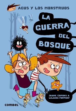 LA GUERRA DEL BOSQUE (AGUS Y LOS MONSTRUOS) | 9788491010401 | COPONS RAMON, JAUME