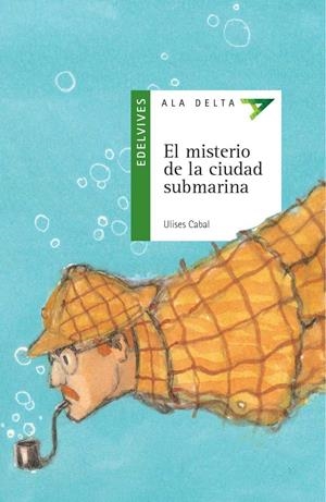 MISTERIO DE LA CIUDAD SUBMARINA, EL | 9788426351142 | CABAL, ULISES | Llibreria Online de Tremp