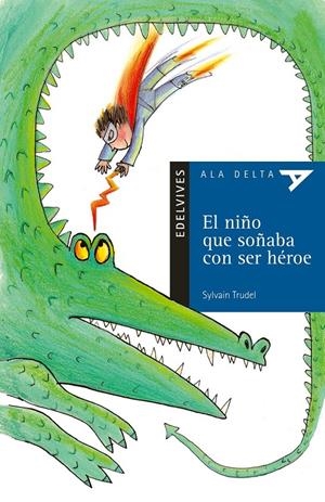 NIÑO QUE SOÑAVA CON SER HEROE, EL | 9788426348272 | TRUDEL, SYLVAIN | Llibreria Online de Tremp
