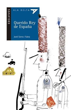 QUERIDO REY DE ESPAÑA | 9788426359384 | SIERRA I FABRA, JORDI | Llibreria Online de Tremp