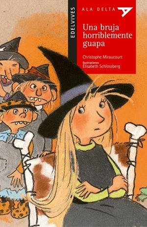 UNA BRUJA HORRIBLEMENTE GUAPA | 9788426348364 | MIRAUCOURT, CHRISTOPHE ; SCHLOSSBERG, ELISABETH | Llibreria Online de Tremp