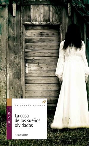 LA CASA DE LOS SUEÑOS OLVIDADOS (XV PREMIO ALANDAR) | 9788426398512 | HEINZ DELAM | Llibreria Online de Tremp