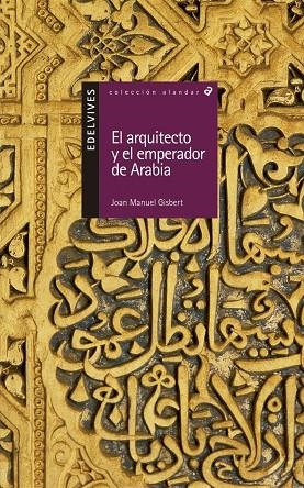 ARQUITECTO Y EL EMPERADOR DE ARABIA, EL | 9788426348463 | GISBERT, JOAN MANUEL | Llibreria Online de Tremp