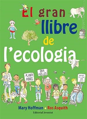 EL GRAN LLIBRE DE L'ECOLOGIA | 9788426141750 | HOFFMAN, MARY/ASQUITH, ROS | Llibreria Online de Tremp