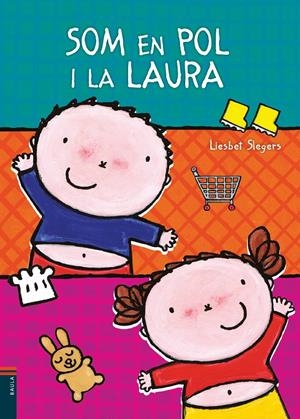 SOM EN POL I LA LAURA | 9788447929184 | SLEGERS, LIESBET | Llibreria Online de Tremp