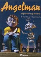 ANGELMAN : EL PRIMER SUPERHEROI | 9788424634360 | LEVY, DIDIER ; ROUSSEL, MATTHIEU | Llibreria Online de Tremp