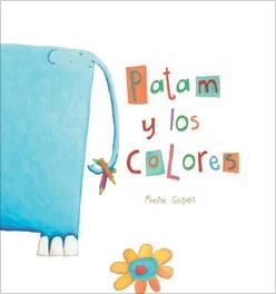 PATAM Y LOS COLORES | 9788481316025 | GISBERT, MONTSE | Llibreria Online de Tremp