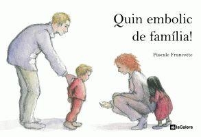 QUIN EMBOLIC DE FAMILIA! | 9788424629410 | FRANCOTTE, PASCALE | Llibreria Online de Tremp