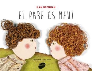 PARE ÉS MEU, EL! | 9788415095828 | BRENMAN, ILAN | Llibreria Online de Tremp