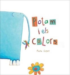 POTAM I ELS COLORS | 9788481316018 | GISBERT, MONTSE | Llibreria Online de Tremp