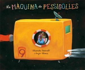 MÀQUINA DE PESSIGOLLES, LA  | 9788424651619 | QUERALT MONSÓ, ELISENDA