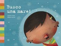 BUSCO UNA MARE | 9788424634339 | LIENAS, GEMMA ; LUCIANI, REBECA | Llibreria Online de Tremp