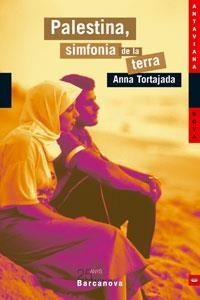 PALESTINA, SINFONIA DE LA TERRA | 9788448917944 | TORTAJADA ORRIOLS, ANNA | Llibreria Online de Tremp