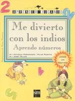 ME DIVIERTO CON LOS INDIOS | 9788434860070 | FERNÁNDEZ MIRANDA, MARÍA ANTONIA/PUENTE VILLACAÑAS, PILAR/TÉLLEZ GARCÍA, MARÍA JOSÉ