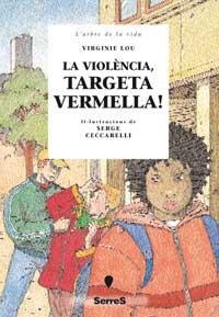 VIOLENCIA, TARGETA VERMELLA, LA | 9788484881353 | LOU, VIRGINIE ; CECCARELLI, SERGE