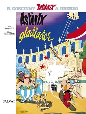 ASTERIX GLADIADOR | 9788434567597 | GOSCINNY, R.-UDERZO, A.