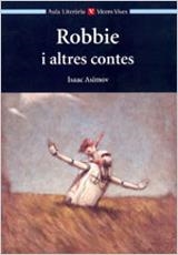 ROBBIE I ALTRES CONTES | 9788431635084 | ASIMOV, ISAAC | Llibreria Online de Tremp