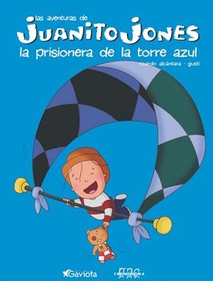 PRISIONERA DE LA TORRE AZUL, LA | 9788439207665 | ALCANTARA, RICARDO ; GUSTI | Llibreria Online de Tremp
