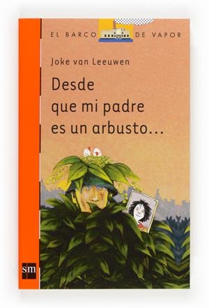 DESDE QUE MI PADRE ES UN ARBUSTO | 9788467551884 | VAN LEEUWEN, JOKE | Llibreria Online de Tremp