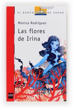 FLORES DE IRINA, LAS | 9788467560640 | RODRÍGUEZ SUÁREZ, MÓNICA