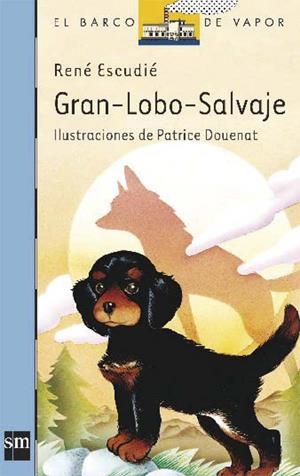 GRAN LOBO SALVAJE | 9788434809802 | ESCUDIÉ, RENE | Llibreria Online de Tremp