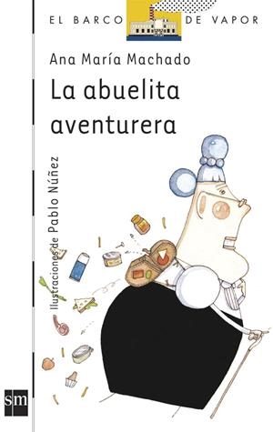 ABUELITA AVENTURERA, LA | 9788434837010 | MACHADO, ANA MARIA | Llibreria Online de Tremp