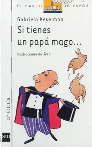 SI TIENES UN PAPA MAGO... | 9788434846616 | KESELMAN, GABRIELA | Llibreria Online de Tremp