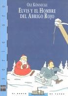 ELVIS Y EL HOMBRE DEL ABRIGO ROJO | 9788434867420 | KONNECKE, OLE | Llibreria Online de Tremp