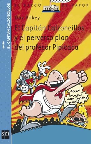 CAPITAN CALZONCILLOS Y EL PERVERSO PLAN DEL PROFESOR PIPI, E | 9788434889019 | PILKEY, DAV | Llibreria Online de Tremp