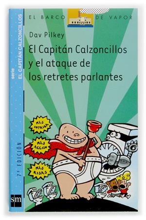 CAPITAN CALZONCILLOS Y EL ATAQUE DE LOS RETRETES, EL | 9788434889002 | PILKEY, DAV | Llibreria Online de Tremp