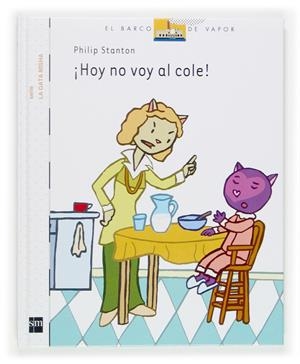 HOY NO VOY AL COLE! | 9788467508611 | STANTON, PHILIP