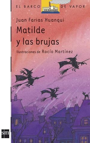 MATILDE Y LAS BRUJAS | 9788434861336 | FARIAS HUANQUI, JUAN