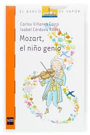 MOZART, EL NIÑO GENIO | 9788467510478 | VILLANES CAIRO, CARLOS / CORDOVA ROSAS, ISABEL