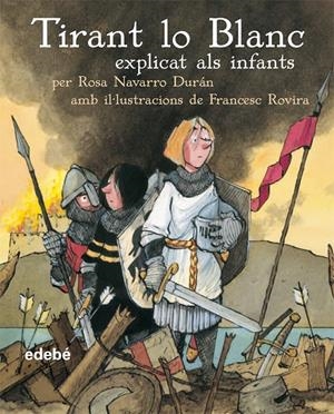 TIRANT LO BLANC (EDICIÒ ESCOLAR PER A EP) | 9788423684601 | JOANOT MARTORELL EDEBÉ (OBRA COLECTIVA) | Llibreria Online de Tremp