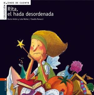 RITA, EL HADA DESORDENADA | 9788426359360 | ANTON, ROCIO ; NUÑEZ, LOLA ; RANUCCI, CLAUDIA
