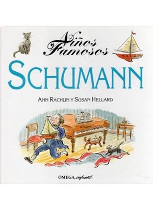 SCHUMANN (NIÑOS FAMOSOS) | 9788428210041 | RACHLIN, ANN ; HELLARD, SUSAN