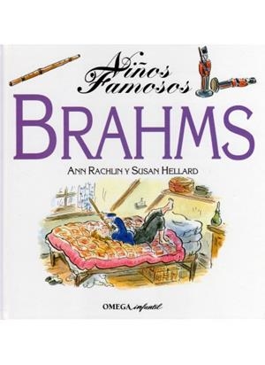 BRAHMS (NIÑOS FAMOSOS) | 9788428210003 | RACHLIN, ANN ; HELLARD, SUSAN
