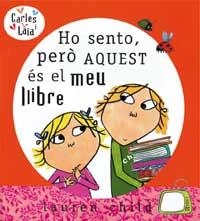 HO SENTO, PERO AQUEST ES EL MEU LLIBRE | 9788484882497 | CHILD, LAUREN | Llibreria Online de Tremp