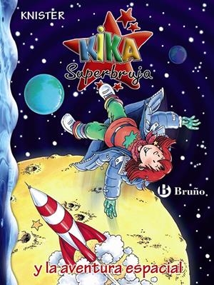 KIKA SUPERBRUJA Y LA AVENTURA ESPACIAL | 9788421680452 | KNISTER